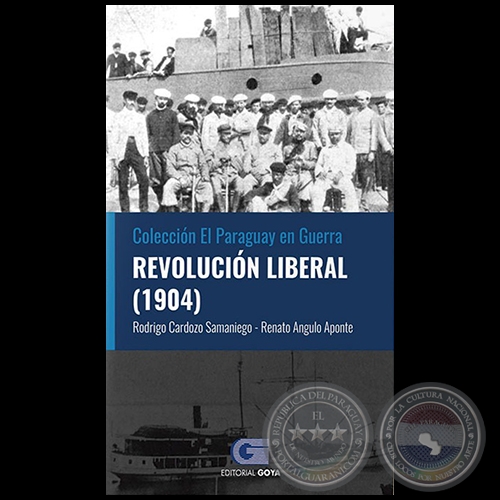 REVOLUCIÓN LIBERAL (1904)  - Autores: RODRIGO CARDOZO SAMANIEGO - RENATO ANGULO APONTE - Año 2020